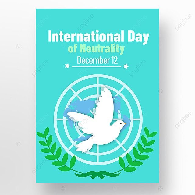 12 दिसंबर: अंतरराष्ट्रीय तटस्थता दिवस आज, सार्वजनिक जागरूकता बढ़ाने और निवारक कूटनीति के उपयोग को बढ़ावा देने में खास महत्व